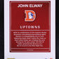John Elway 2024 Donruss Optic Uptowns #23 authentic-signatures